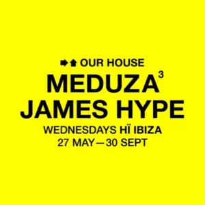 Meduza & James Hype present Our House