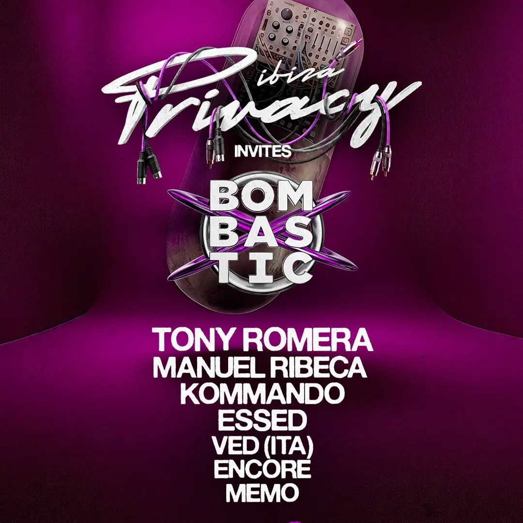 PRIVACY IBIZA invites Bombastic w/ Tony Romera